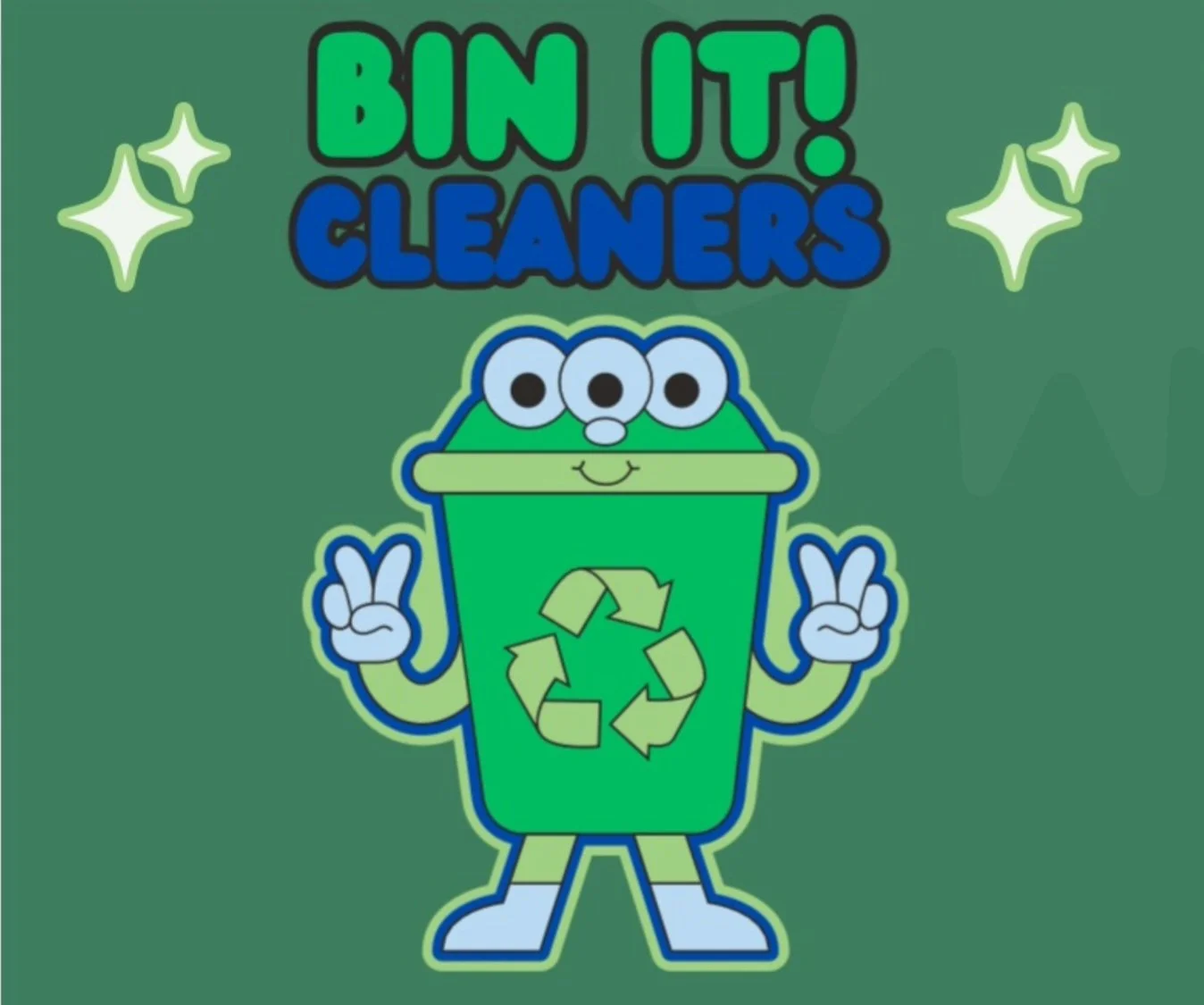 A cartoon character of a recycling bin with a face, three eyes, and a smile, holding up two peace signs. The bin is green with a recycling symbol on it. Above it are the words "BIN IT! CLEANERS" in colorful bold letters. There are sparkles on either side of the text. The background is dark green.