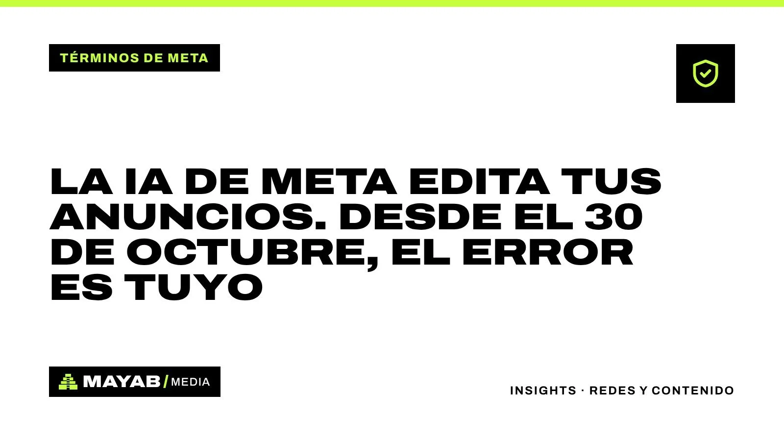 La IA de Meta edita tus anuncios. Desde el 30 de octubre, el error es tuyo