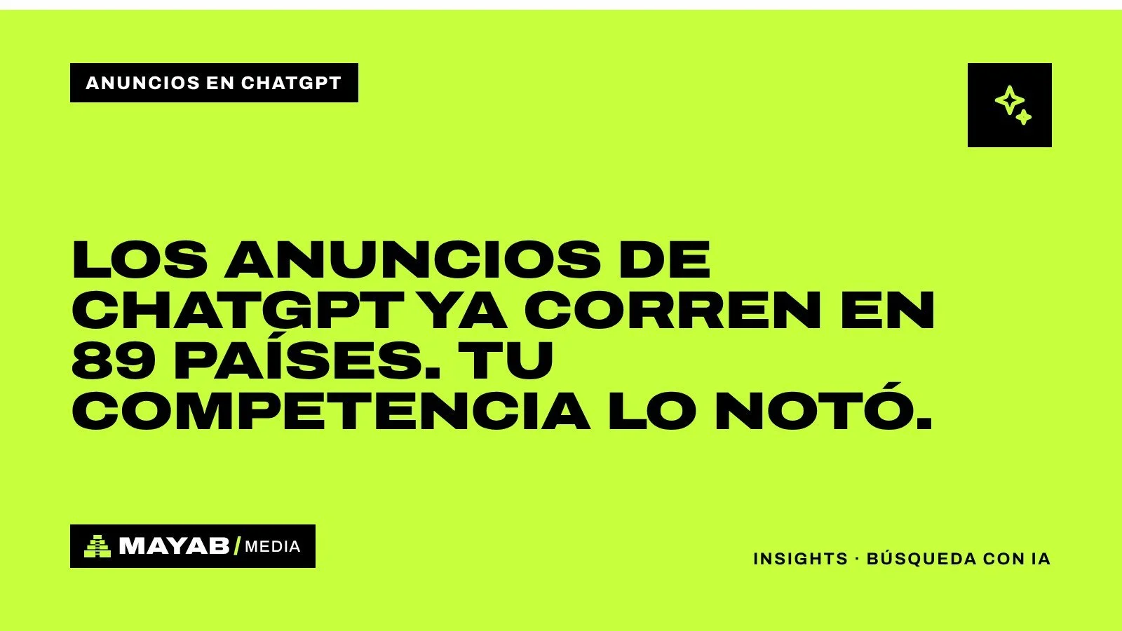 Los anuncios de ChatGPT ya corren en 89 países. Tu competencia lo notó.