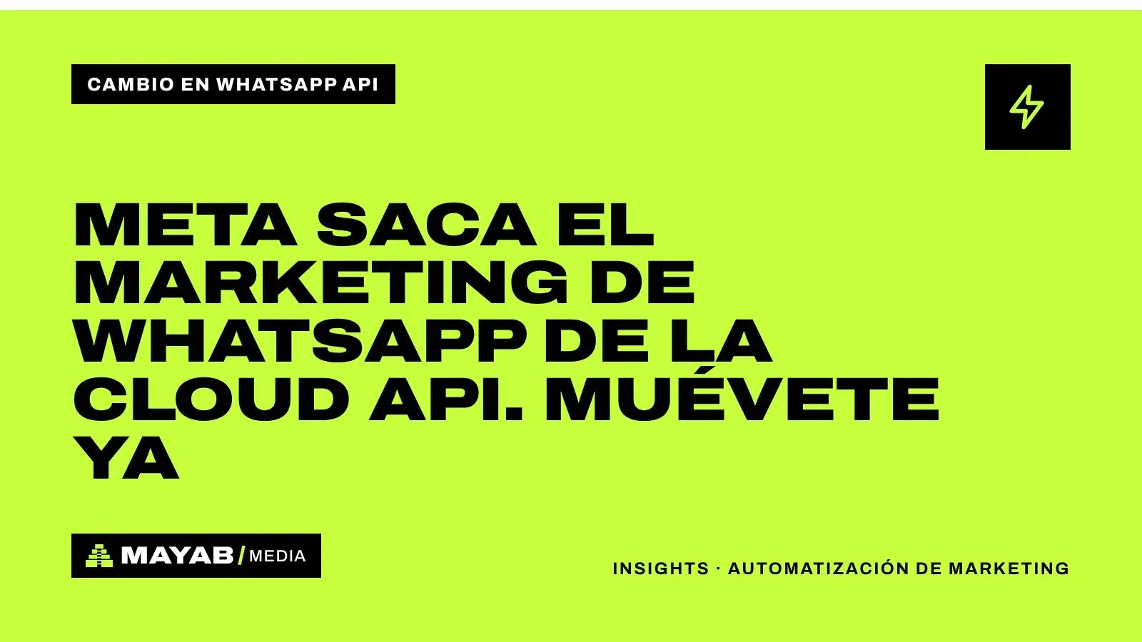 Meta saca el marketing de WhatsApp de la Cloud API. Muévete ya