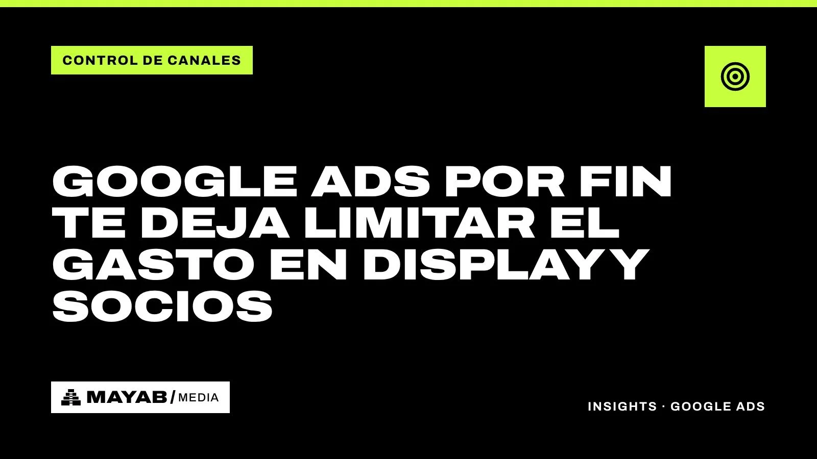 Google Ads por fin te deja limitar el gasto en Display y socios