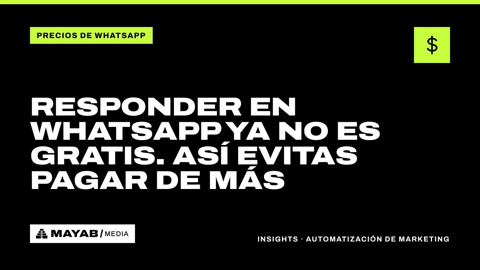 Responder en WhatsApp ya no es gratis. Así evitas pagar de más