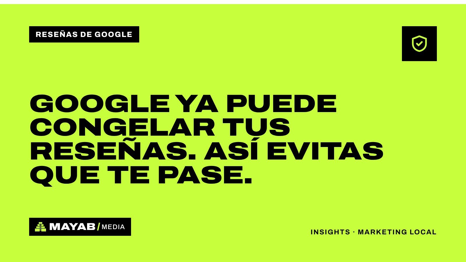 Google ya puede congelar tus reseñas. Así evitas que te pase.