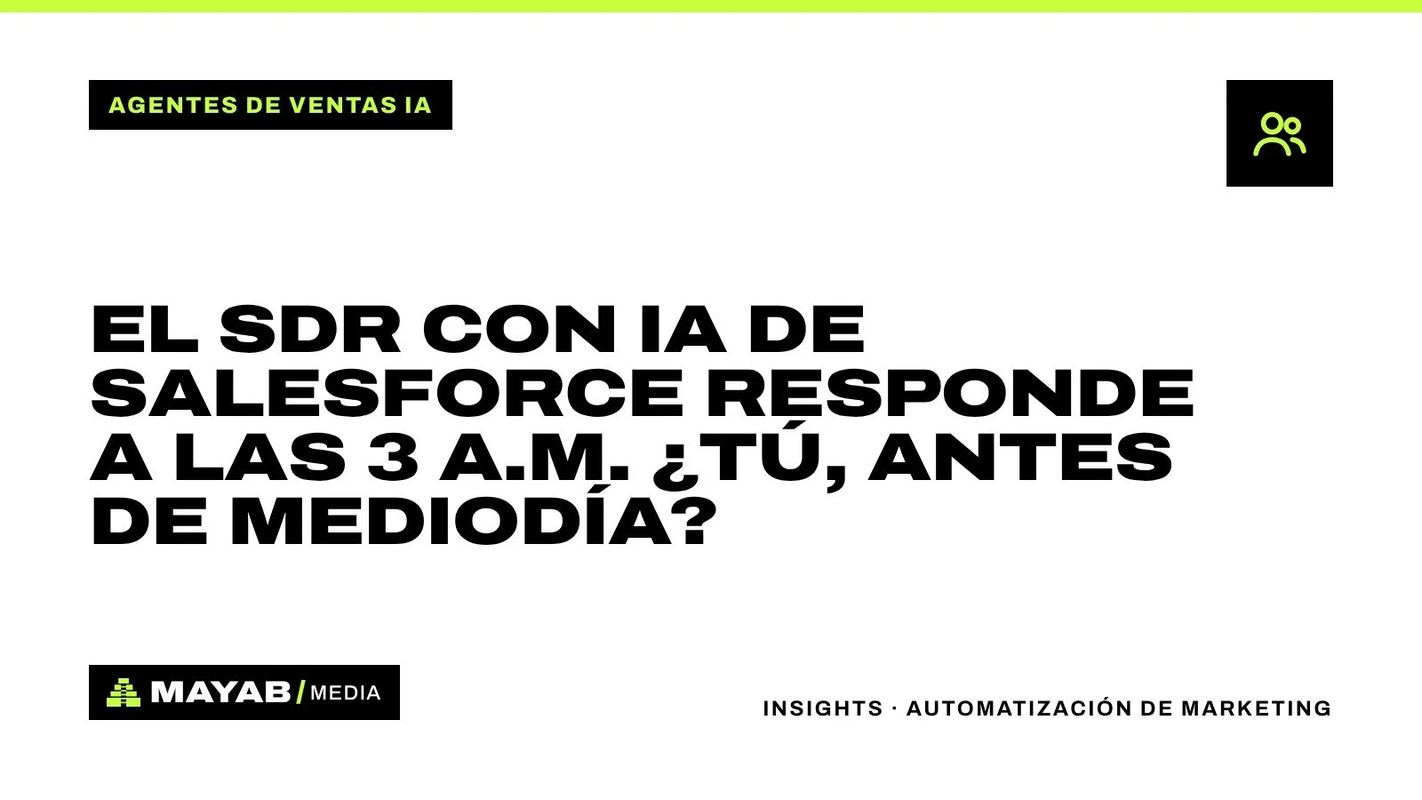 El SDR con IA de Salesforce responde a las 3 a.m. ¿Tú, antes de mediodía?