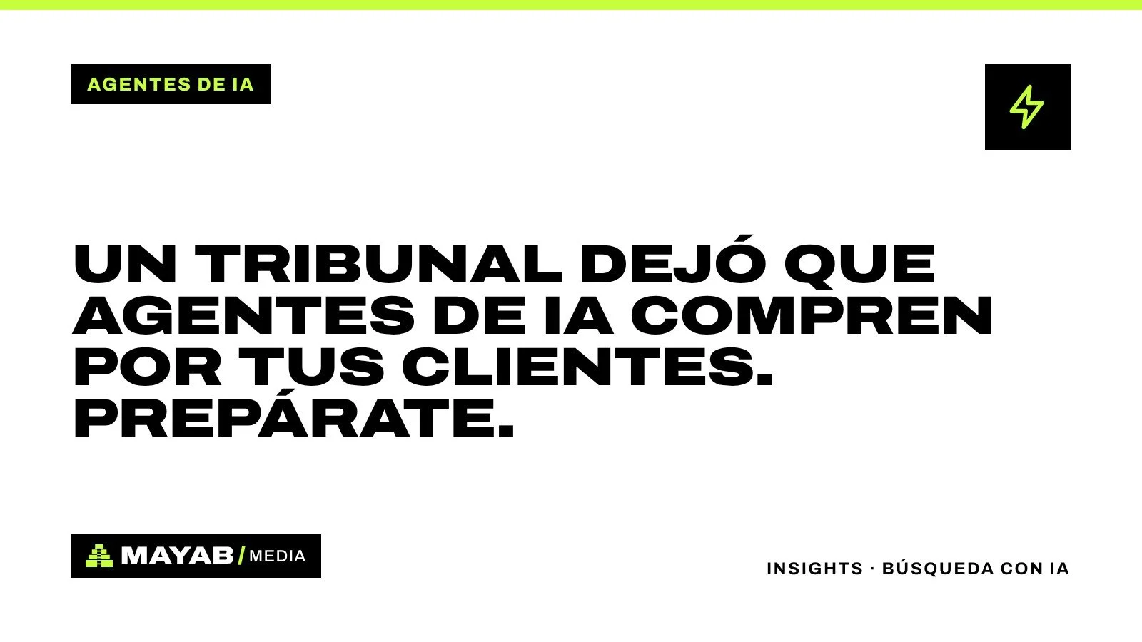 Un tribunal dejó que agentes de IA compren por tus clientes. Prepárate.