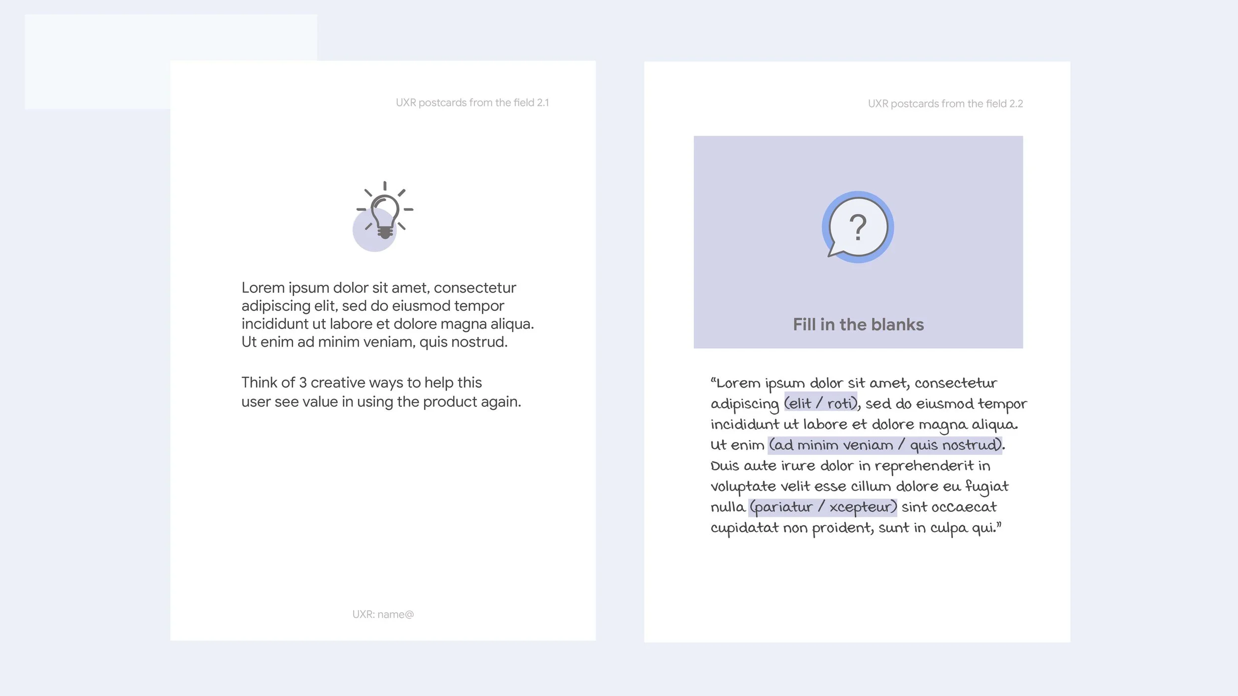 Different types of user prompts: Question (left) and Fill in the blanks (right)