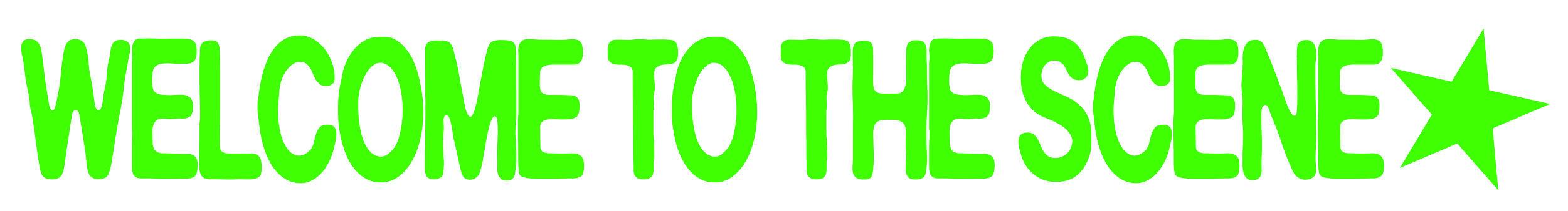 Bright green text that says "Welcome to the Scene" with a star at the end.