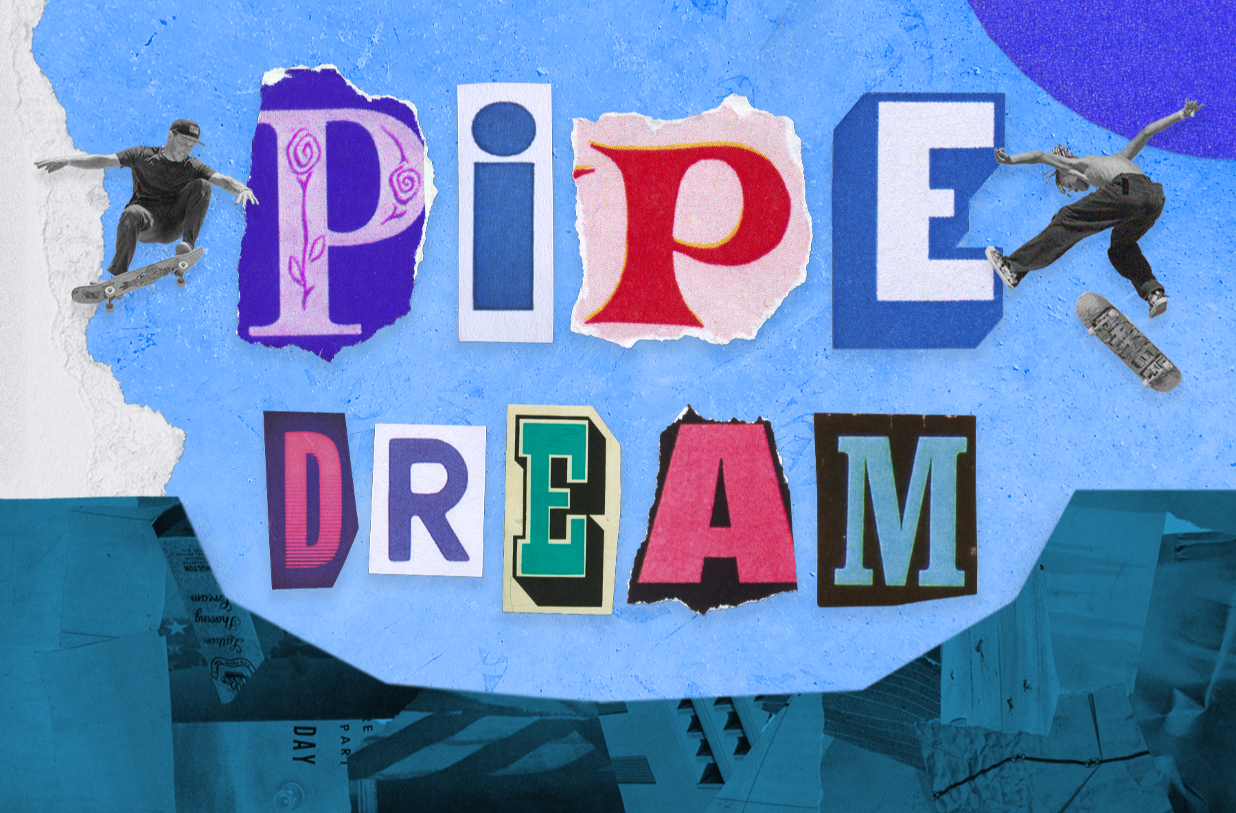 Colorful collage letters spell out 'PIDE DREAM' with two skateboarders performing tricks on either side; all set against a blue textured background.
