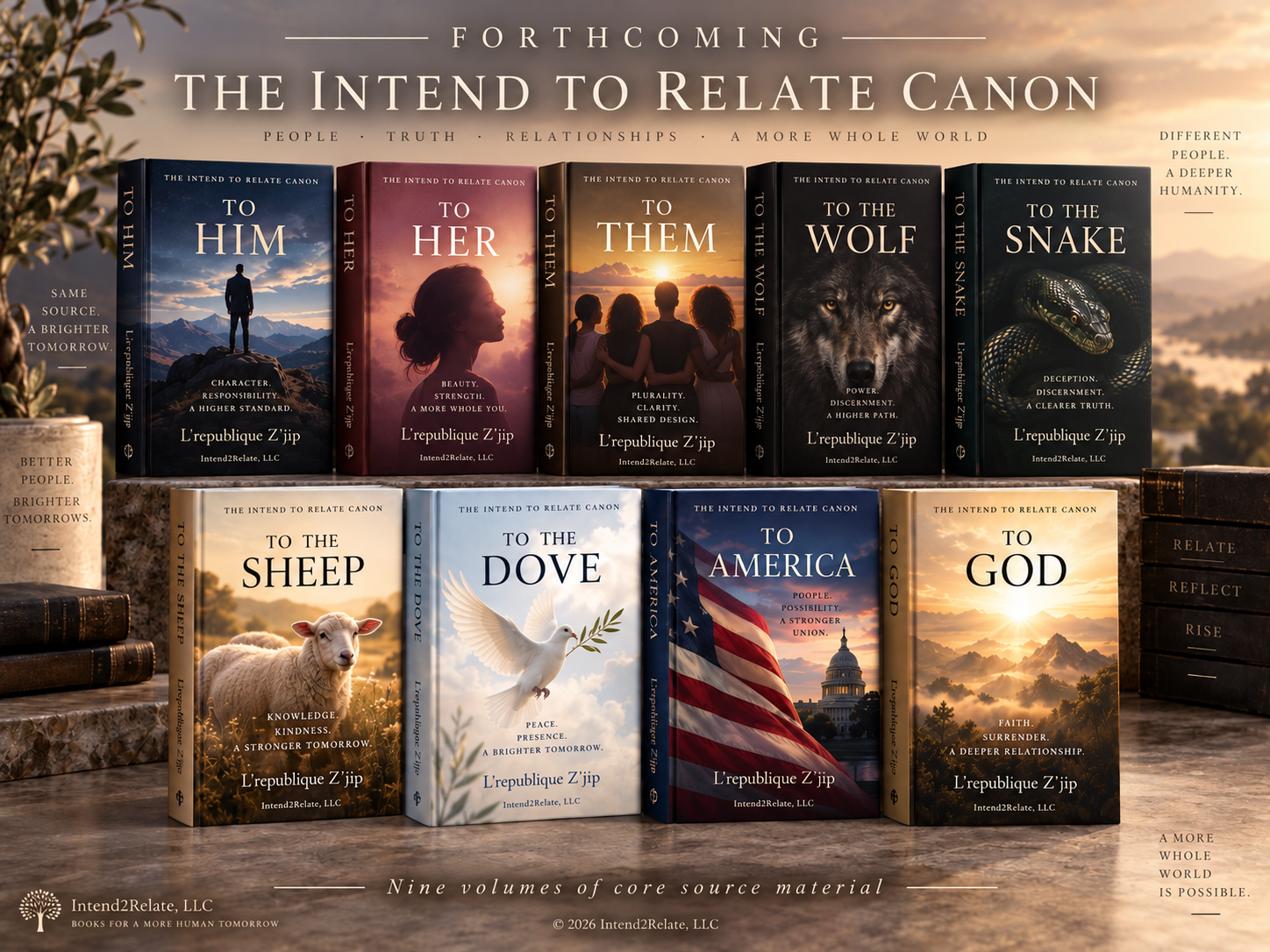 Cover image of nine books titled 'To Him,' 'To Her,' 'To Them,' 'To the Wolf,' 'To the Snake,' 'To the Sheep,' 'To the Dove,' 'To America,' and 'To God.' Each book features different themes like character, beauty, power, knowledge, peace, patriotism, faith, and surrender. The background has a scenic sunset with mountains, and the books are arranged on a wooden surface with a stack of old books on each side. The text highlights themes of future humanity, relationships, and a more whole world.