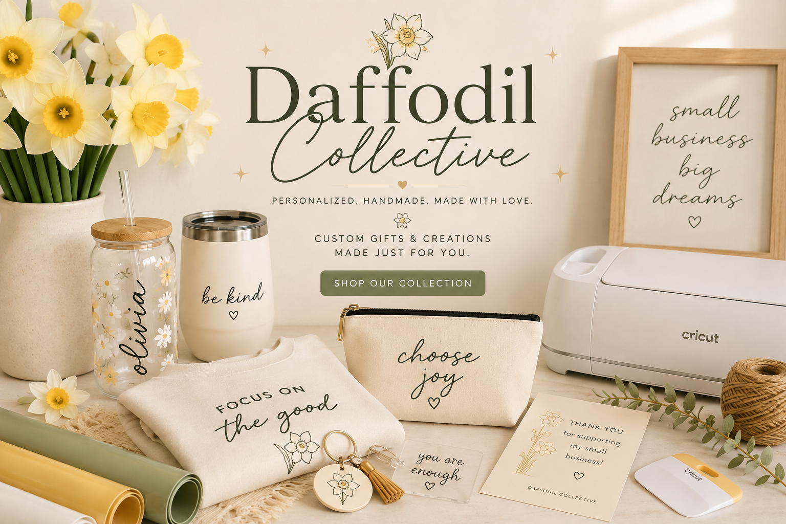 Display of personalized handmade products and accessories, including daffodil-themed items, a vase of daffodils, a Cricut machine, and motivational decor with the Daffodil Collective branding.