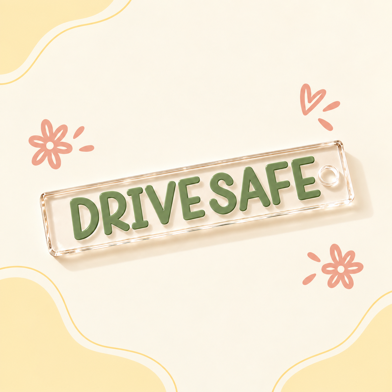 Drive Safe Keychain