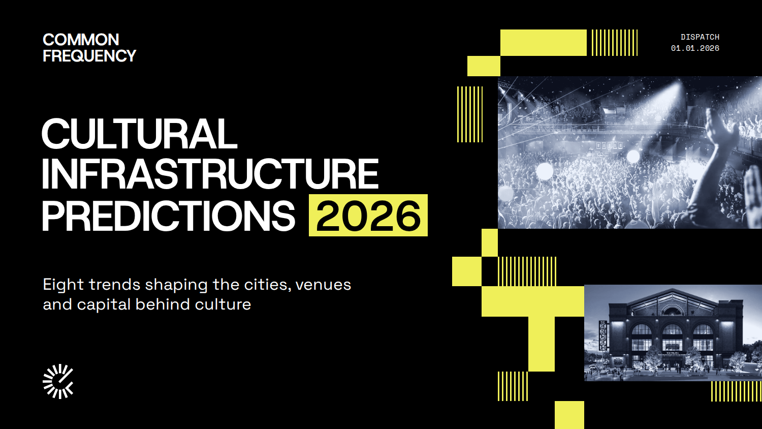 CULTURAL INFRASTRUCTURE PREDICTIONS: EIGHT TRENDS SHAPING 2026