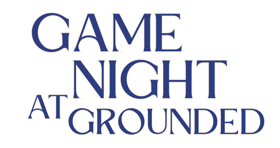 Text that reads "Game Night at Grounded" in large, stylized font on a black background.