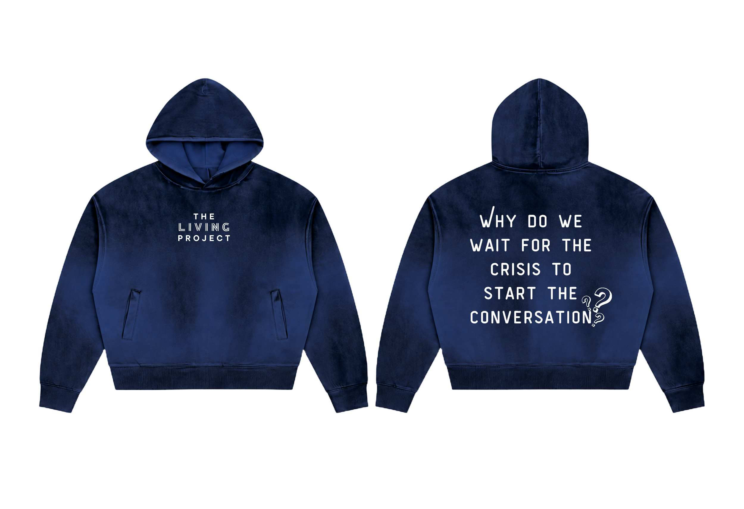 Two navy blue hooded sweatshirts with white text, one with the words "The Living Project" and the other with the phrase "Why do we wait for the crisis to start the conversation?"