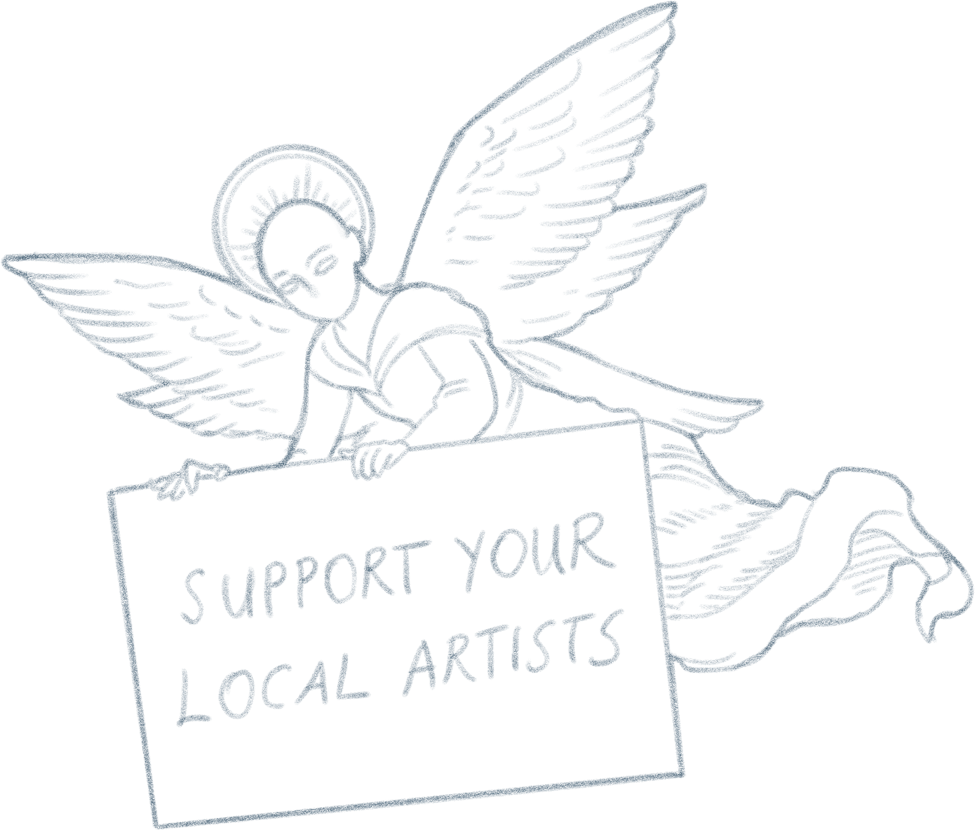 Line drawing of a winged angel holding a sign that says 'Support Your Local Artists'.