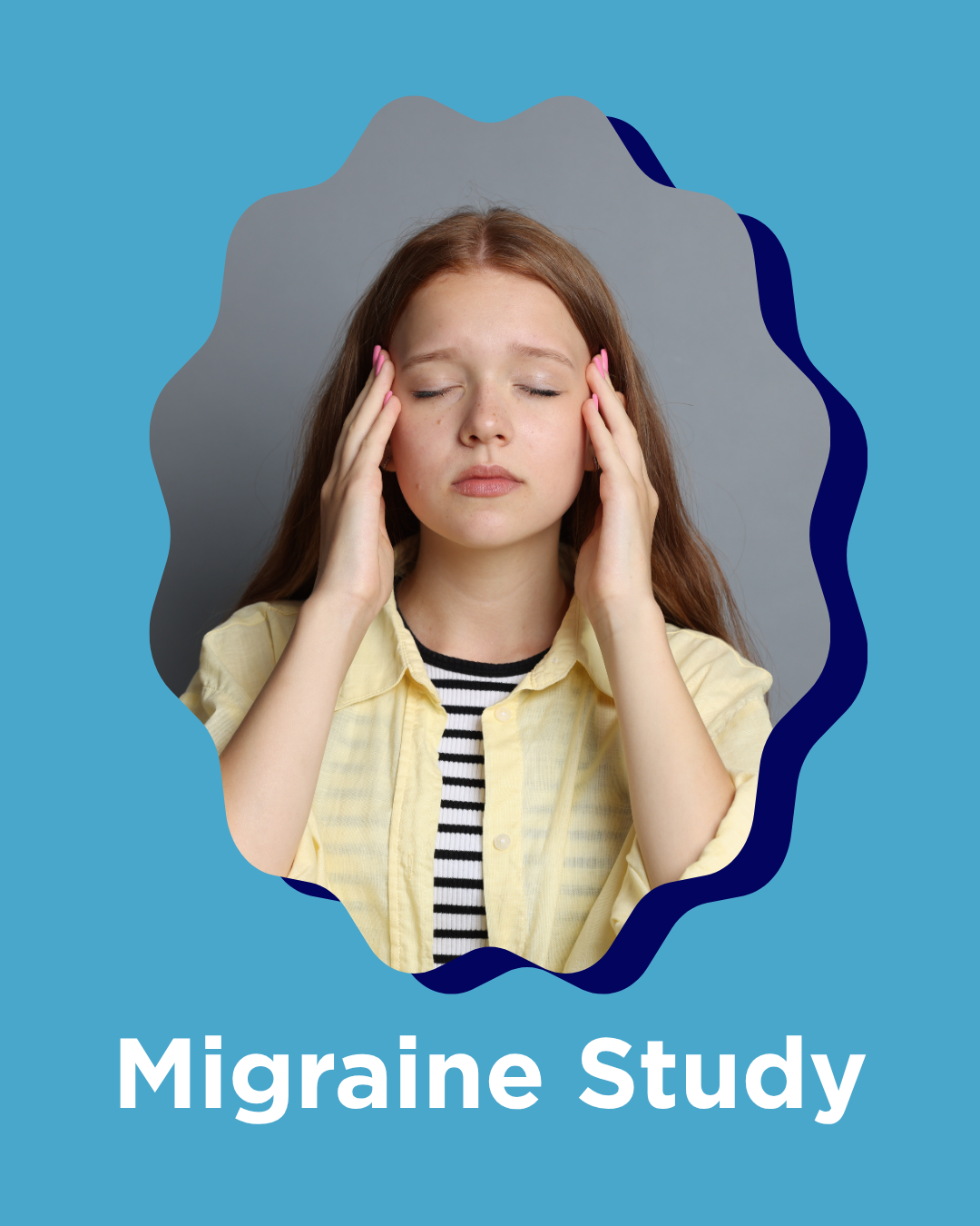 A young woman with closed eyes holding her head in pain, with a gray background and a blue overlay with wavy edges, and the text 'Migraine Study' at the bottom.