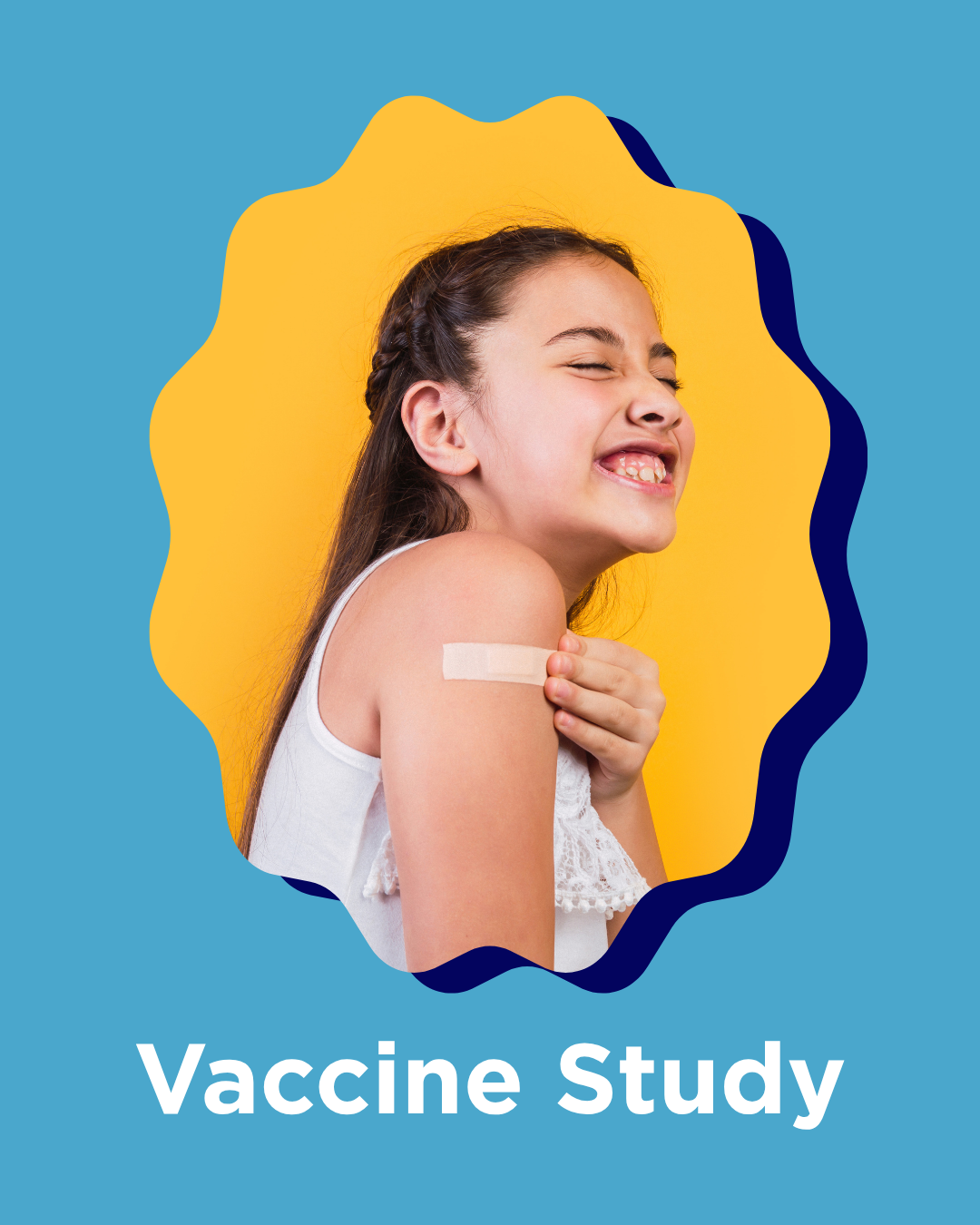 A young girl with long brown hair, smiling and laughing, showing her teeth. She is wearing a white tank top and has a bandage on her upper arm, indicating she received a vaccine. The background features a yellow color with a blue border, and the text 'Vaccine Study' is written at the bottom.