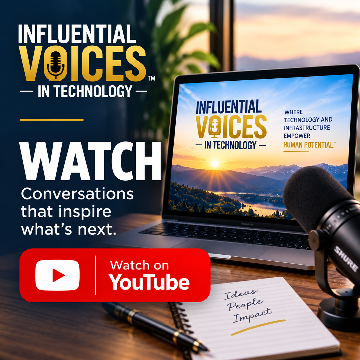 Influential Voices in Technology™ podcast on YouTube, featuring conversations about technology, infrastructure, and human potential.