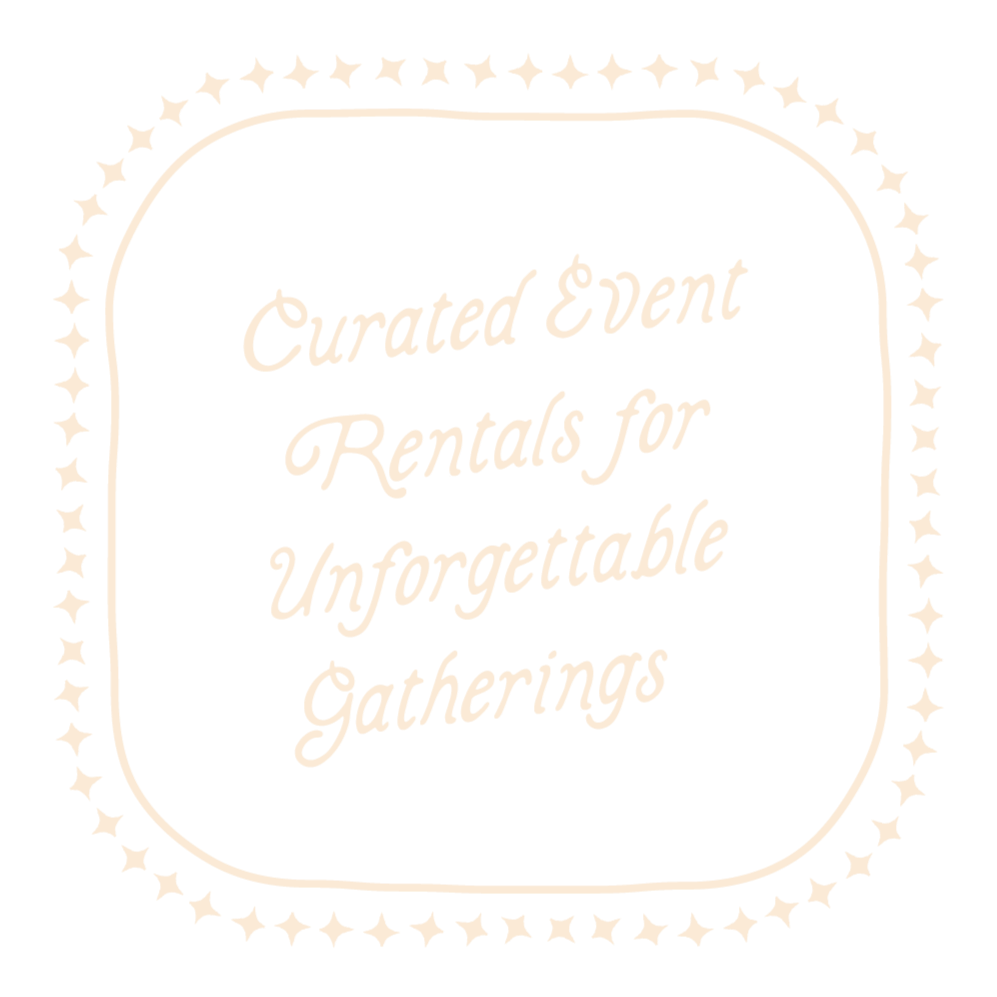 Decorative sign reading “Curated Event Rentals for Unforgettable Gatherings” with a cream border and star accents on a black background.