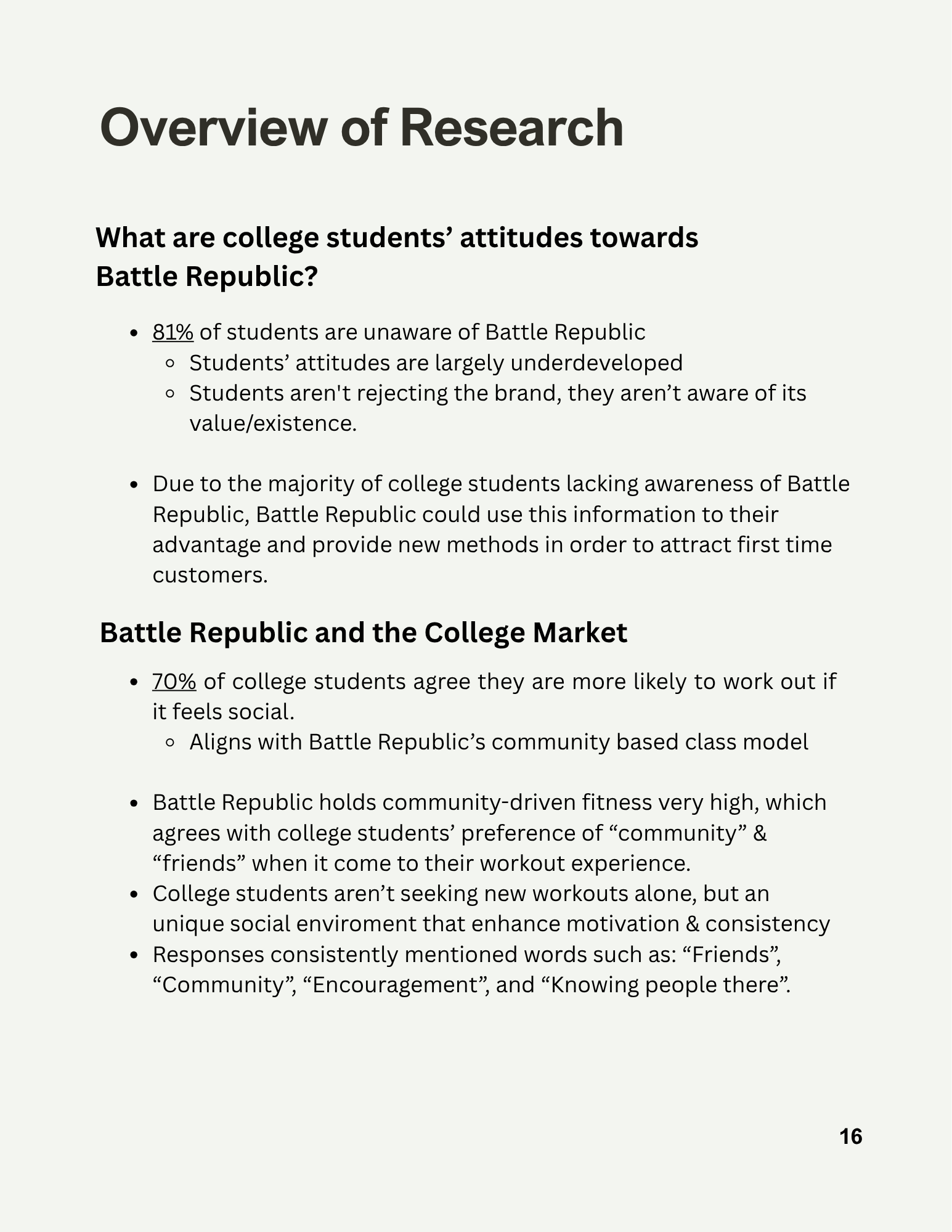 A page from a research report or presentation with the title 'Overview of Research'. It discusses college students' attitudes towards Battle Republic, mentioning that 81% are unaware of it, and explores implications for marketing. The page also covers college students' views on fitness, community, and social experiences related to Battle Republic, with some data points and qualitative insights.