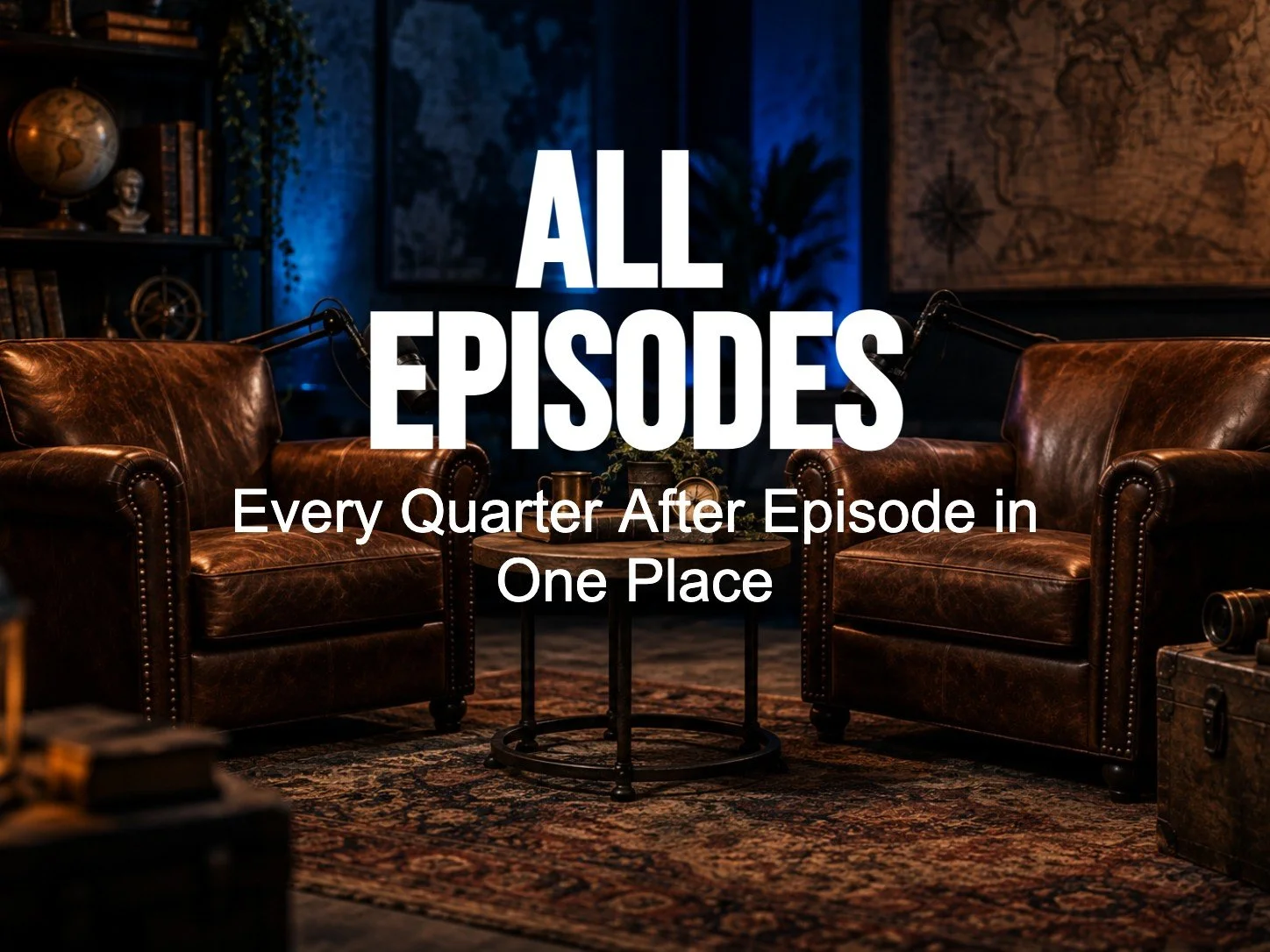 Quarter Hoarder's Quarter After LIVE show promotional card featuring links to all past episodes
