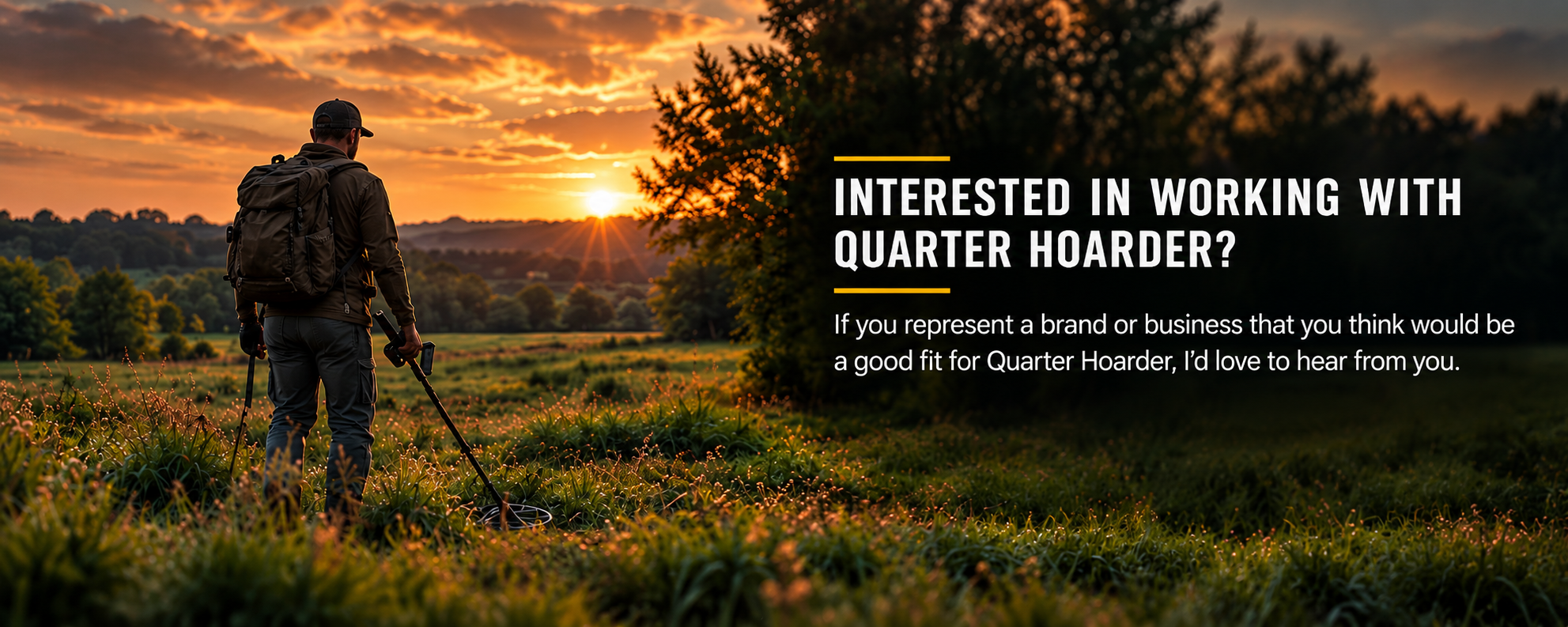 A person in outdoor gear using a metal detector in a field during sunset with trees and rolling hills in the background, overlaid with text inviting people to work with Quarter Hoarder.