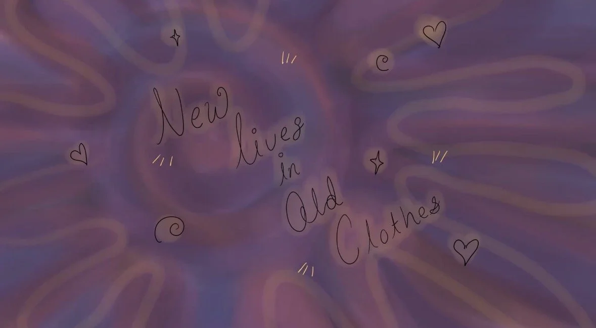 Colorful background with the handwritten phrase "New lives in Old Clothes" surrounded by small doodles of hearts and stars.