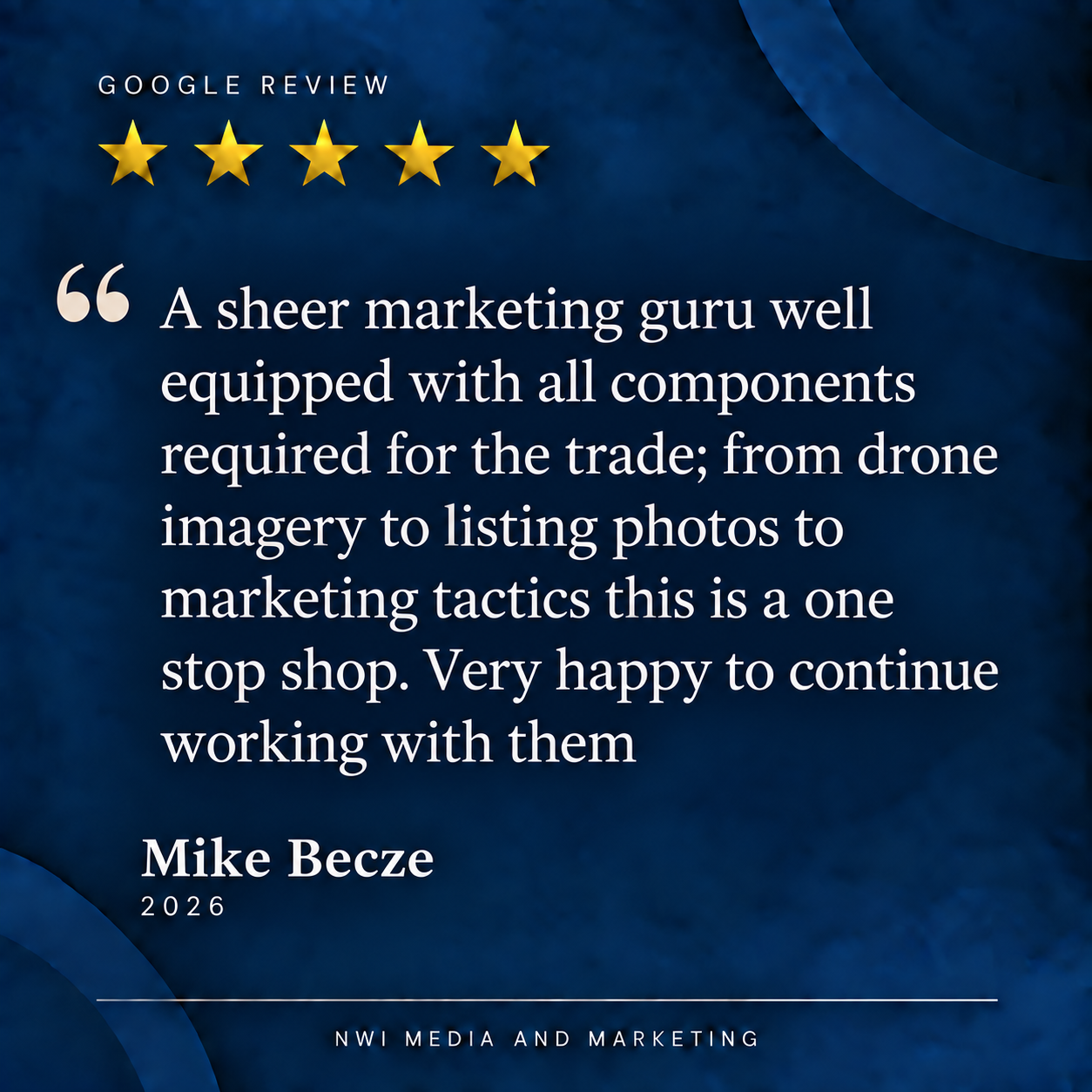 Testimonial with five gold stars, a quote praising a marketing expert, and the name Mike Becze, 2026, from NWI Media and Marketing.