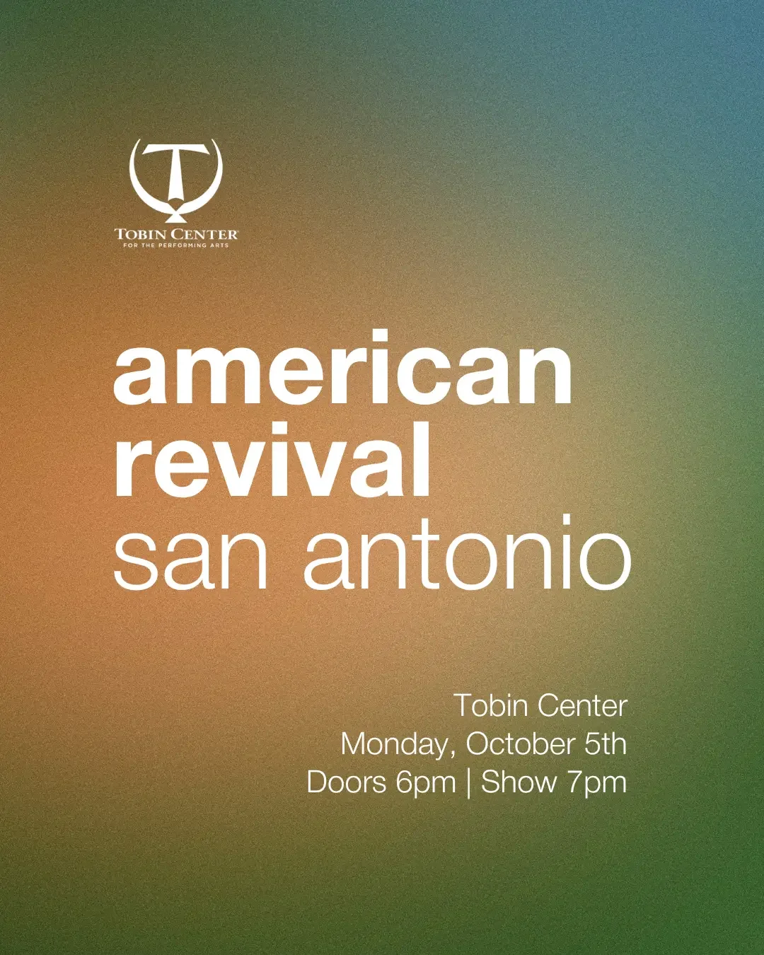 Event poster for American Revival in San Antonio at the Tobin Center on Monday, October 5th, with doors opening at 6 pm and the show starting at 7 pm.