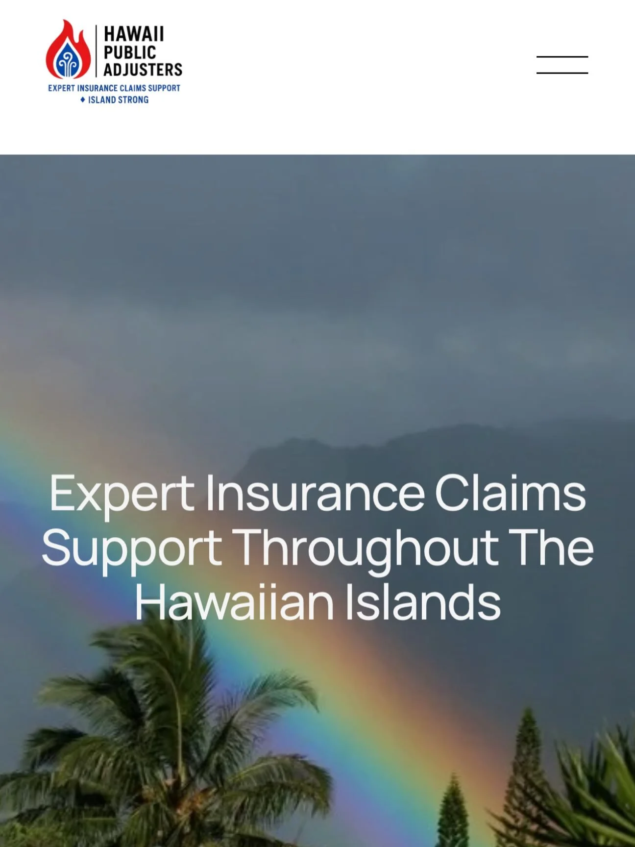Our website is newly updated. Check it out at www.hawaiipublicadjuster.com to learn more about what we do and how we can help with your insurance claims needs.