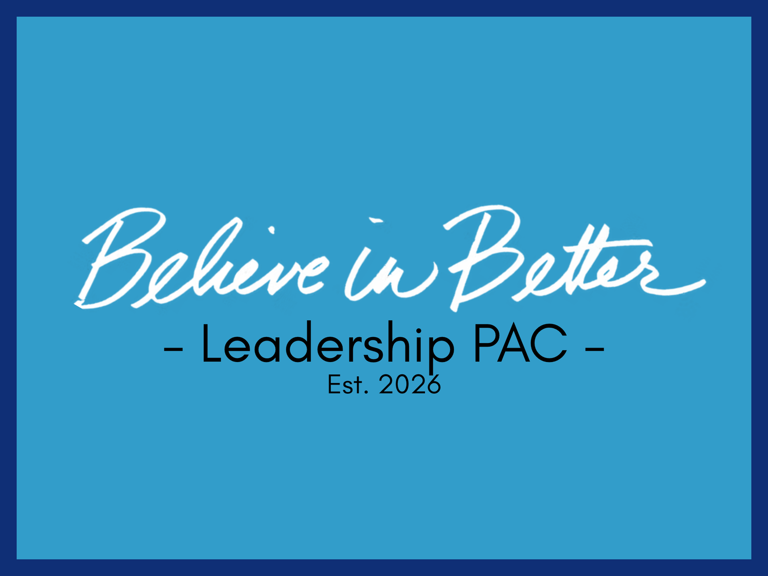 Believe in Better PAC