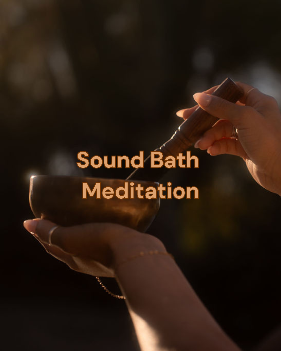 A person holding a singing bowl in one hand and a wooden mallet in the other, with text overlay that says "Sound Bath Meditation."
