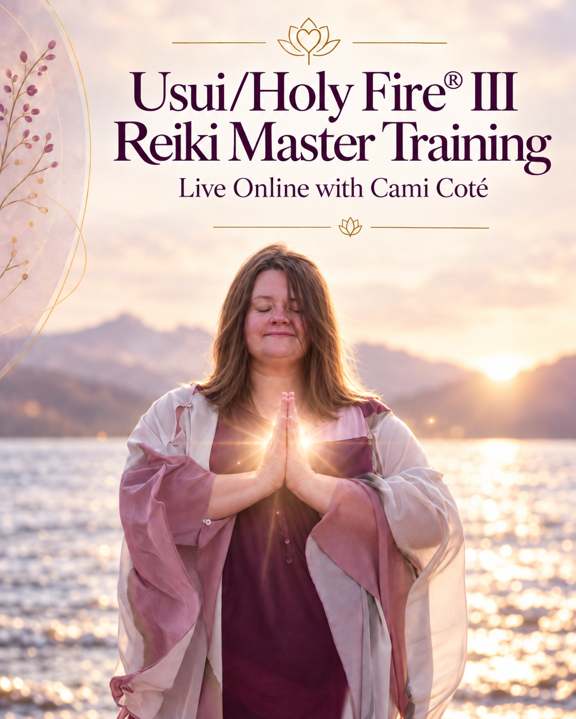 Usui/Holy Fire® III Reiki Master Training - LIVE ONLINE