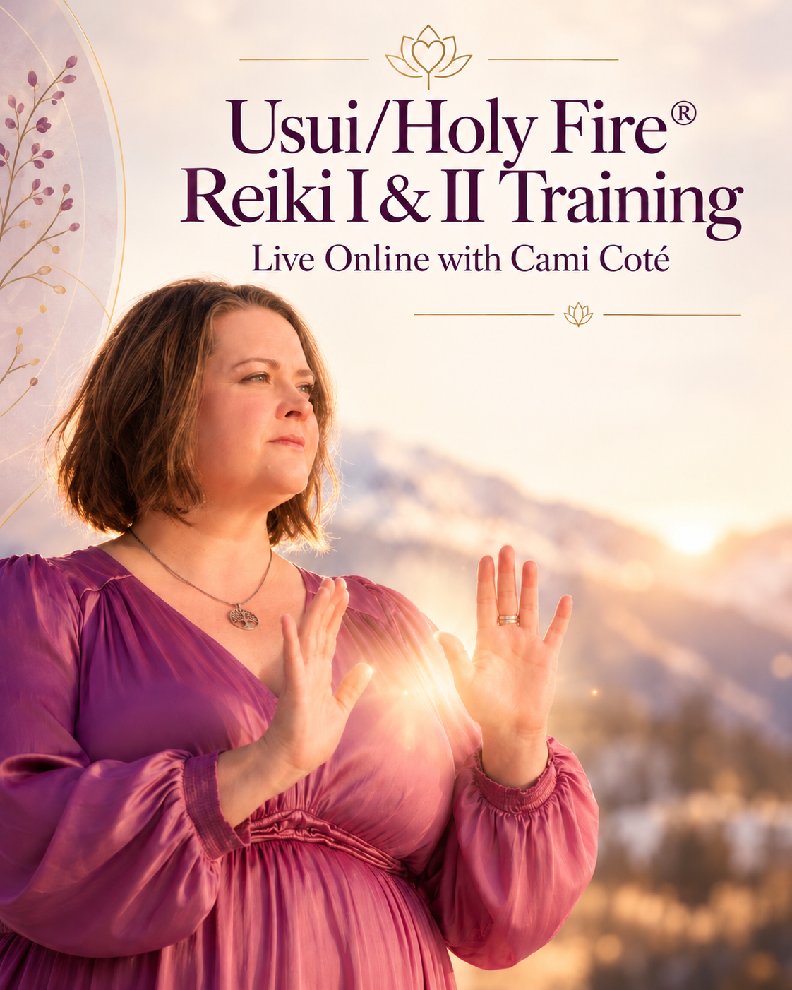Usui/Holy Fire®​ III Reiki I & II Training - LIVE ONLINE