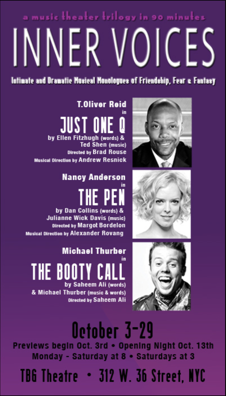 Poster advertising a music theater trilogy titled 'Inner Voices' featuring three acts: 'Just One Q' starring T. Oliver Reid, 'The Pen' starring Nancy Anderson, and 'The Booty Call' starring Michael Thurber. The performances are scheduled from October 3rd to 29th at TBG Theatre in New York City, with previews starting October 3rd and opening night on October 13th. The poster includes black-and-white photos of the actors and shows performance times and venue details.