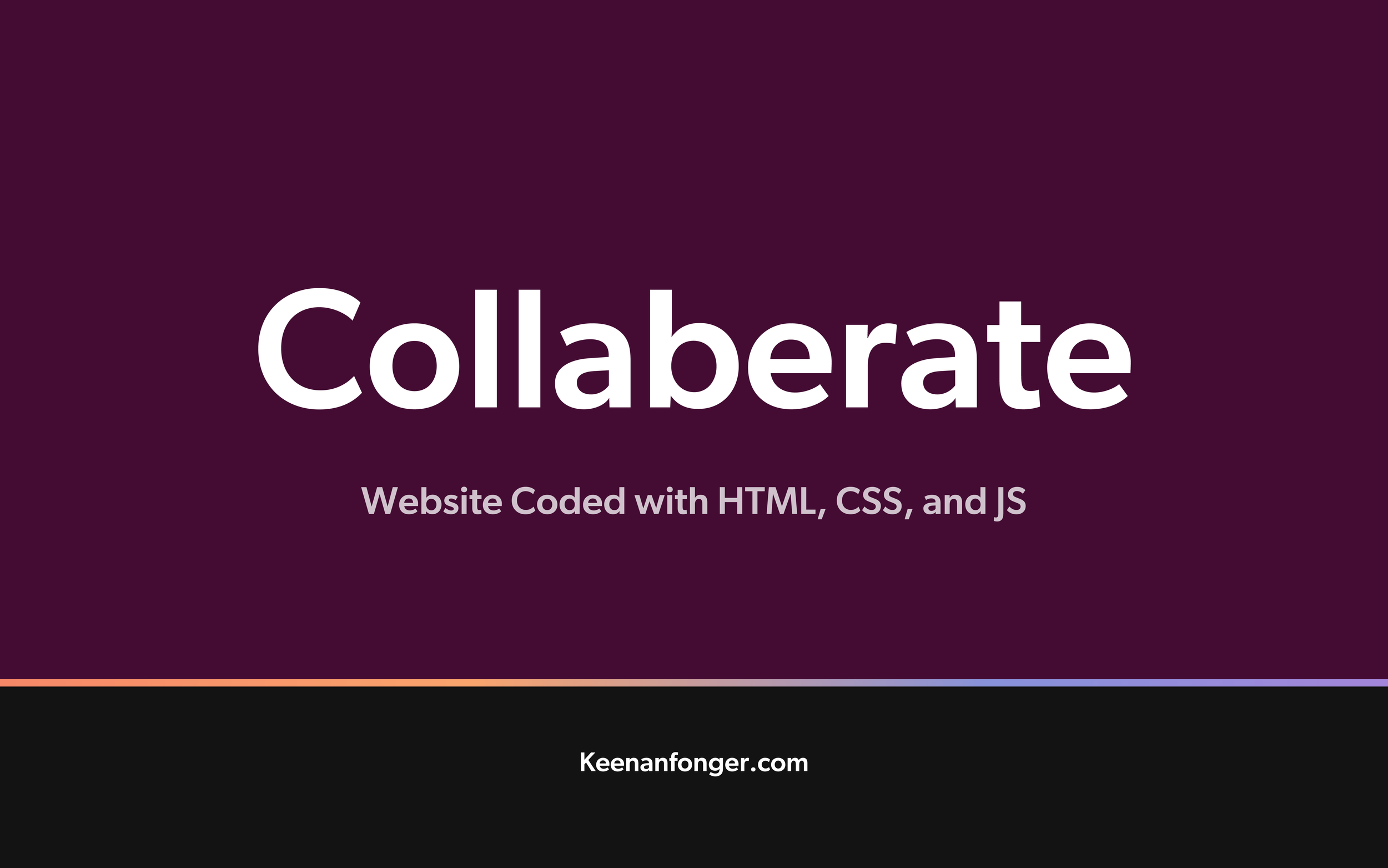 A website presentation slide with a gradient background that transitions from purple to black. The slide features the word 'Collaborate' in large white text, with a subtitle below in smaller text that says 'Website Coded with HTML, CSS, and JS'. At t
