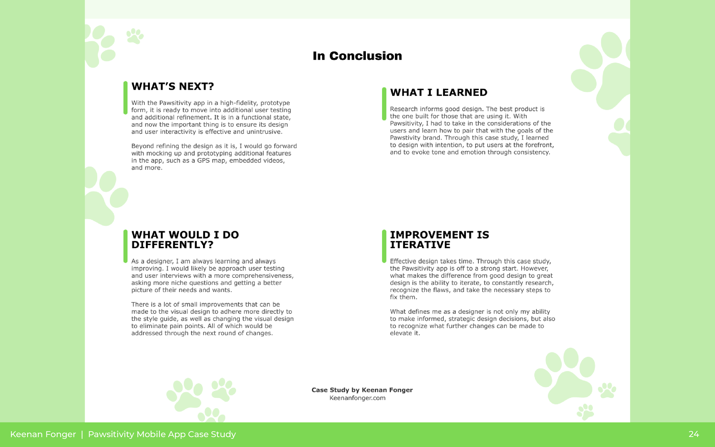 A digital case study page titled 'In Conclusion' with sections on 'What's Next?', 'What I Learned', 'What Would I Do Differently?', and 'Improvement is Iterative'. The page features green paw print graphics on a white background and is authored by Ke