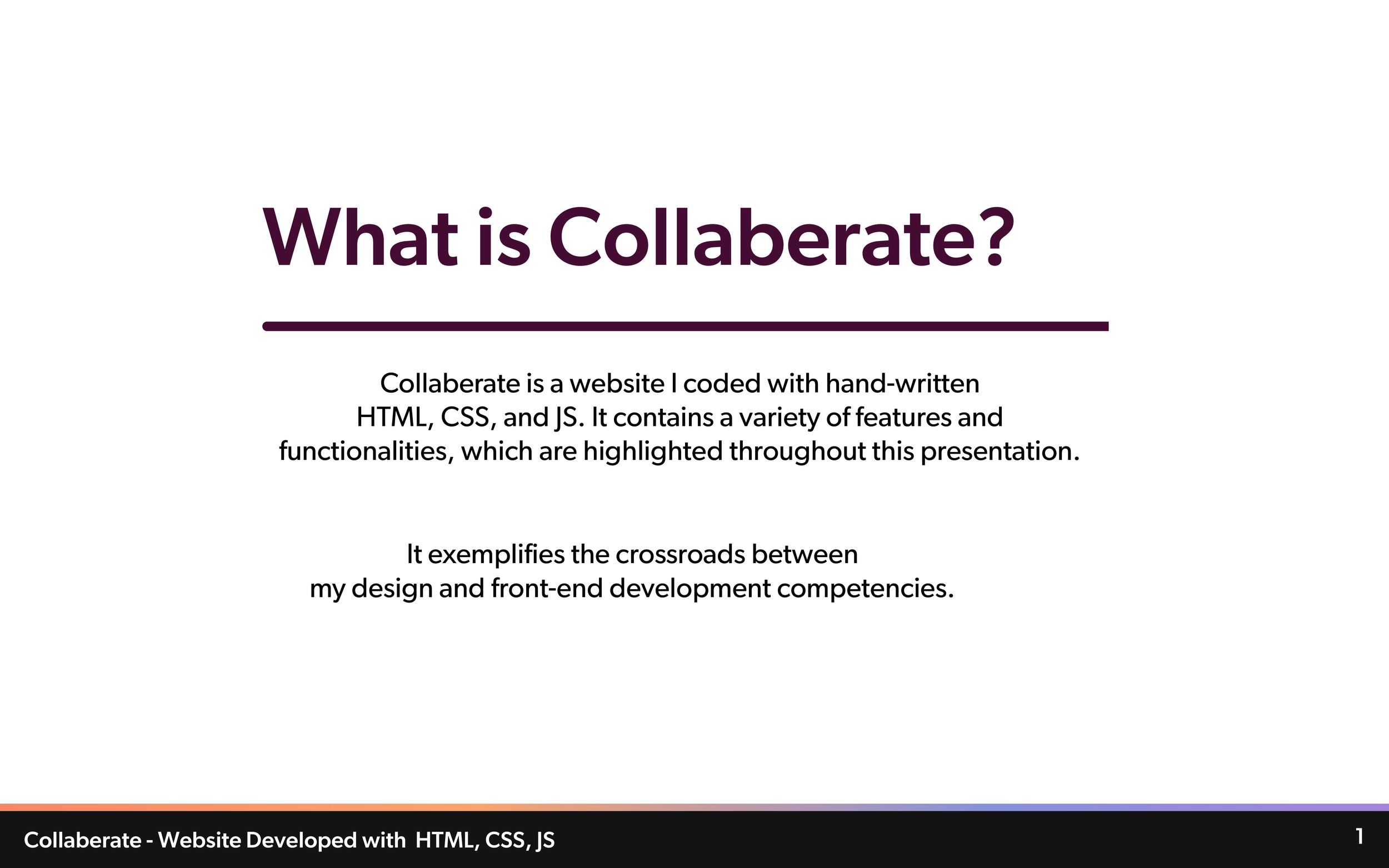 Presentation slide titled "What is Collaborate?" explaining that Collaborate is a website coded with HTML, CSS, and JavaScript, highlighting features and functionalities, and its role in crossovers between design and front-end development.