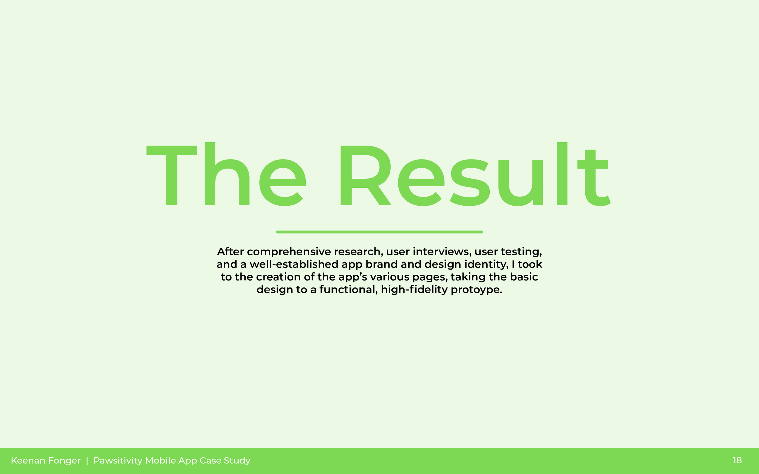 A presentation slide with a green background featuring the large text 'The Result' in green. Beneath it, there is a paragraph discussing research, user interviews, testing, branding, and app development, and at the bottom, a green footer with the tex