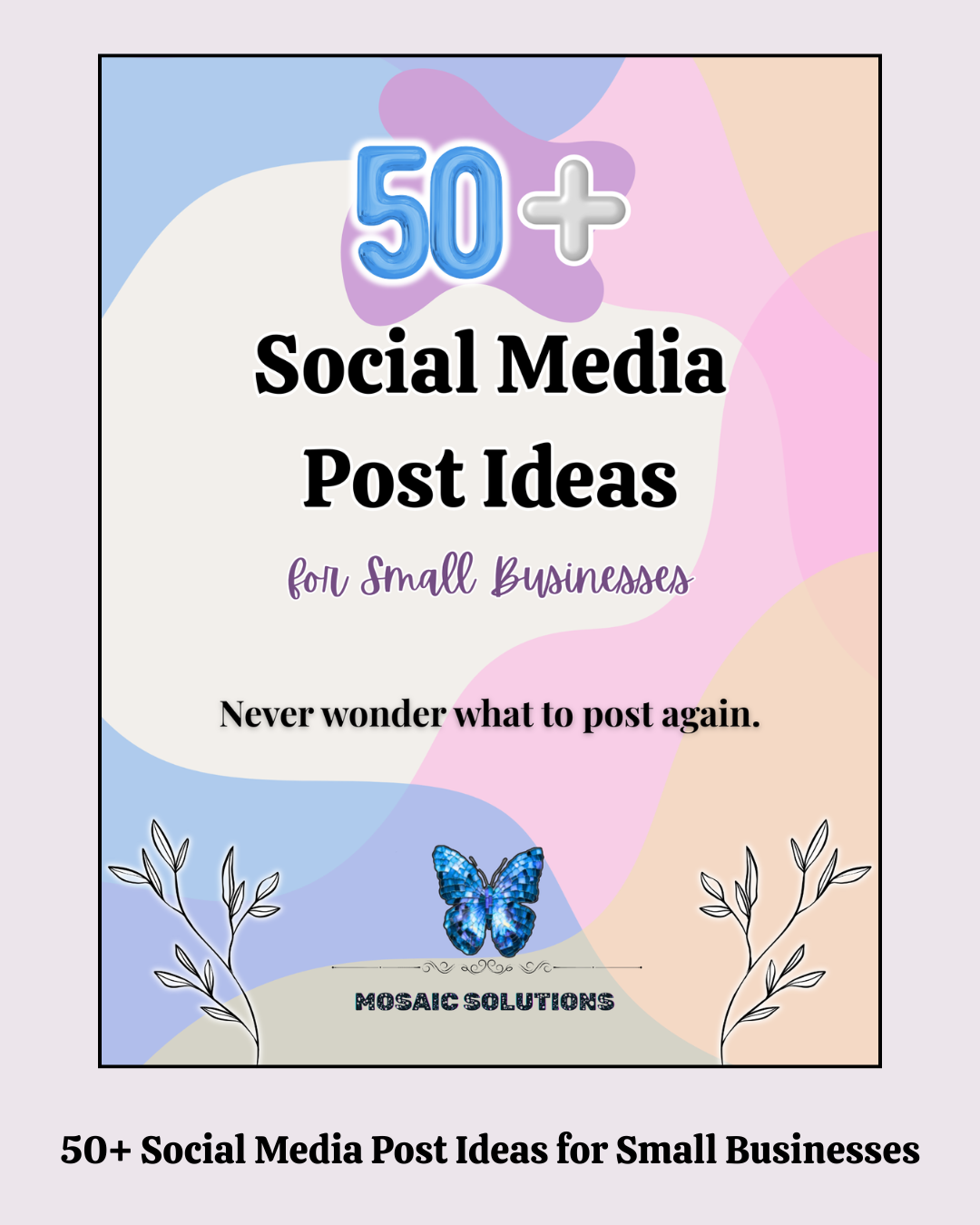 50+ Social Media Post Ideas for Small Businesses