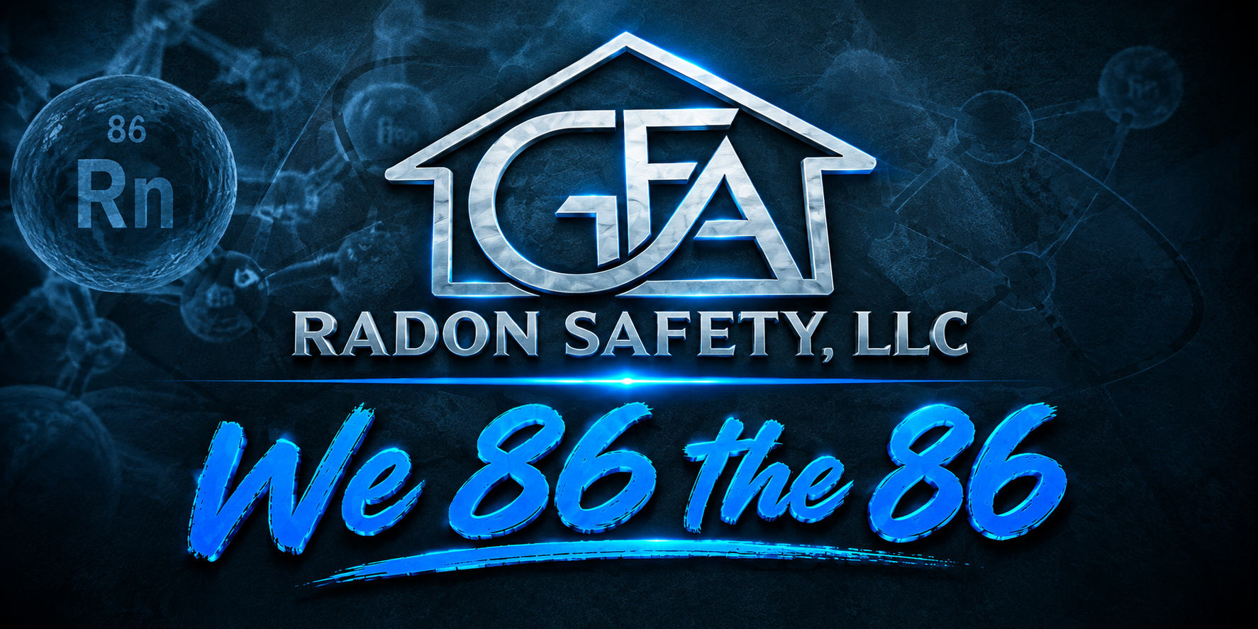 Dark blue background with glowing text and graphics promoting Radon Safety, LLC, featuring a house outline with the company abbreviation RSL, a large atomic symbol with the chemical element symbol Rn and atomic number 86, and the phrase "We 86 the 86" in neon-style font.