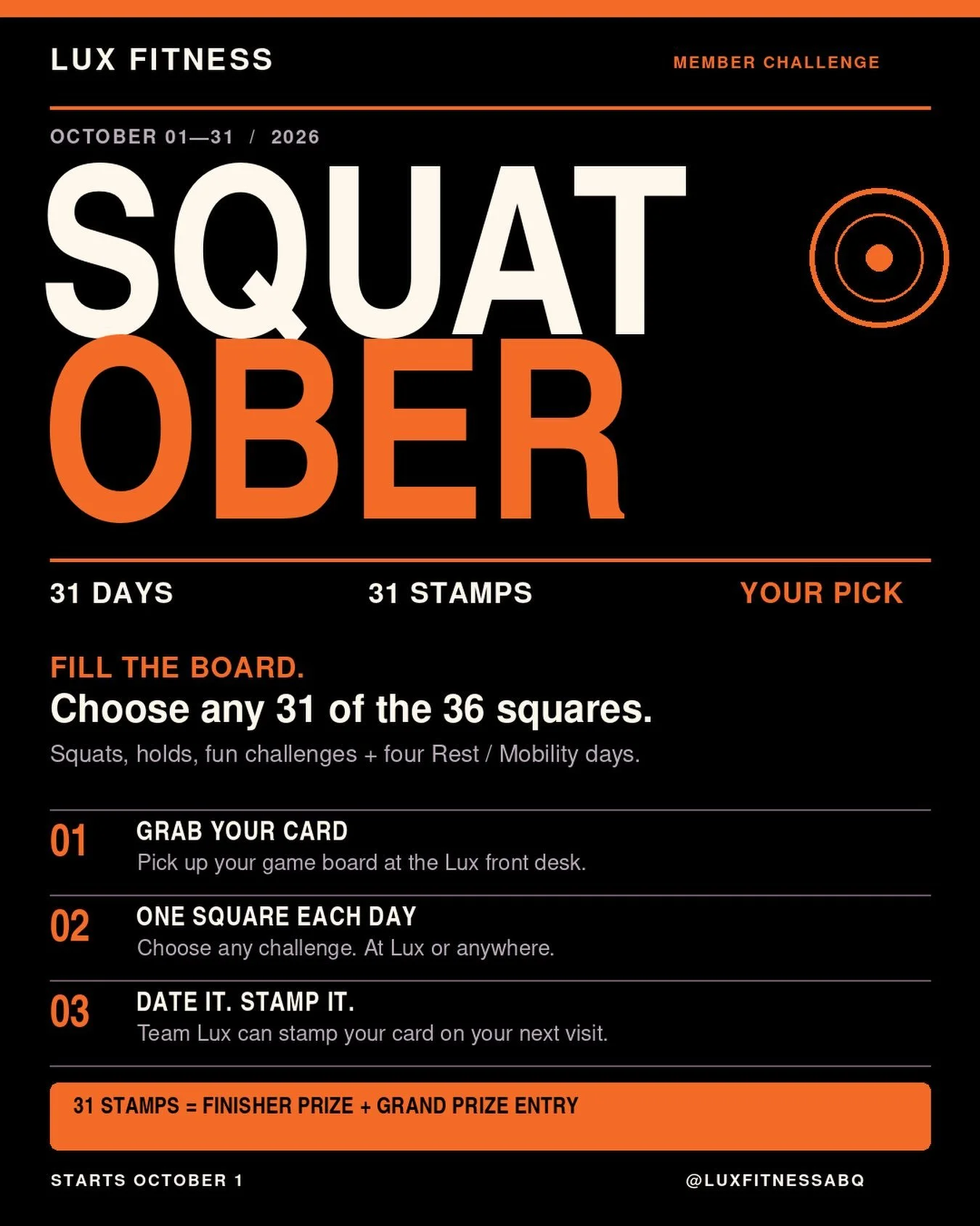 SQUAT-OBER starts October 1! 🎃

Grab your game card at the Lux front desk, then choose one square to complete each day. There are 36 challenges on the board, and you only need 31 stamps to finish. Pick your squat variations, try Squat Roulette, team