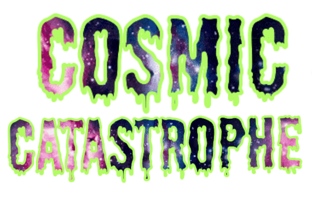 Cosmic Catastrophe
