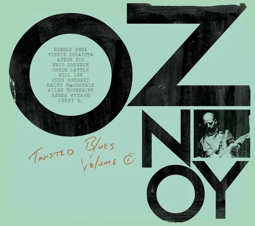 Album cover art for Oz Noy's 'Twisted Blues Volume' handwritten in orange, with a small black-and-white photo of a Oz playing guitar.