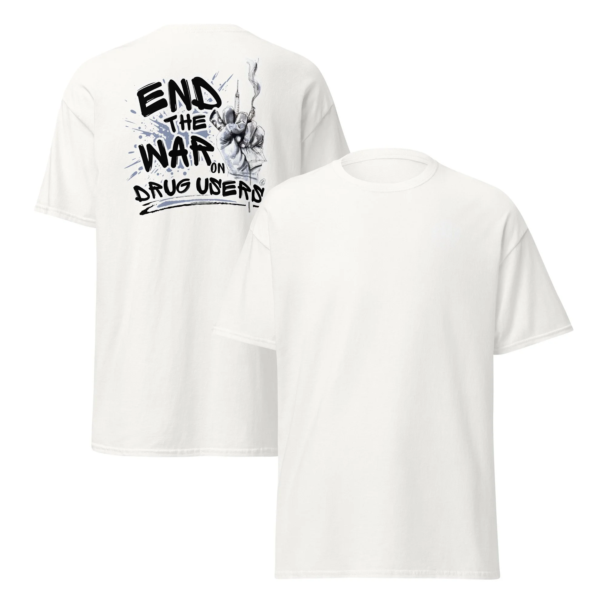End The War on Drug Users: Unisex classic tee