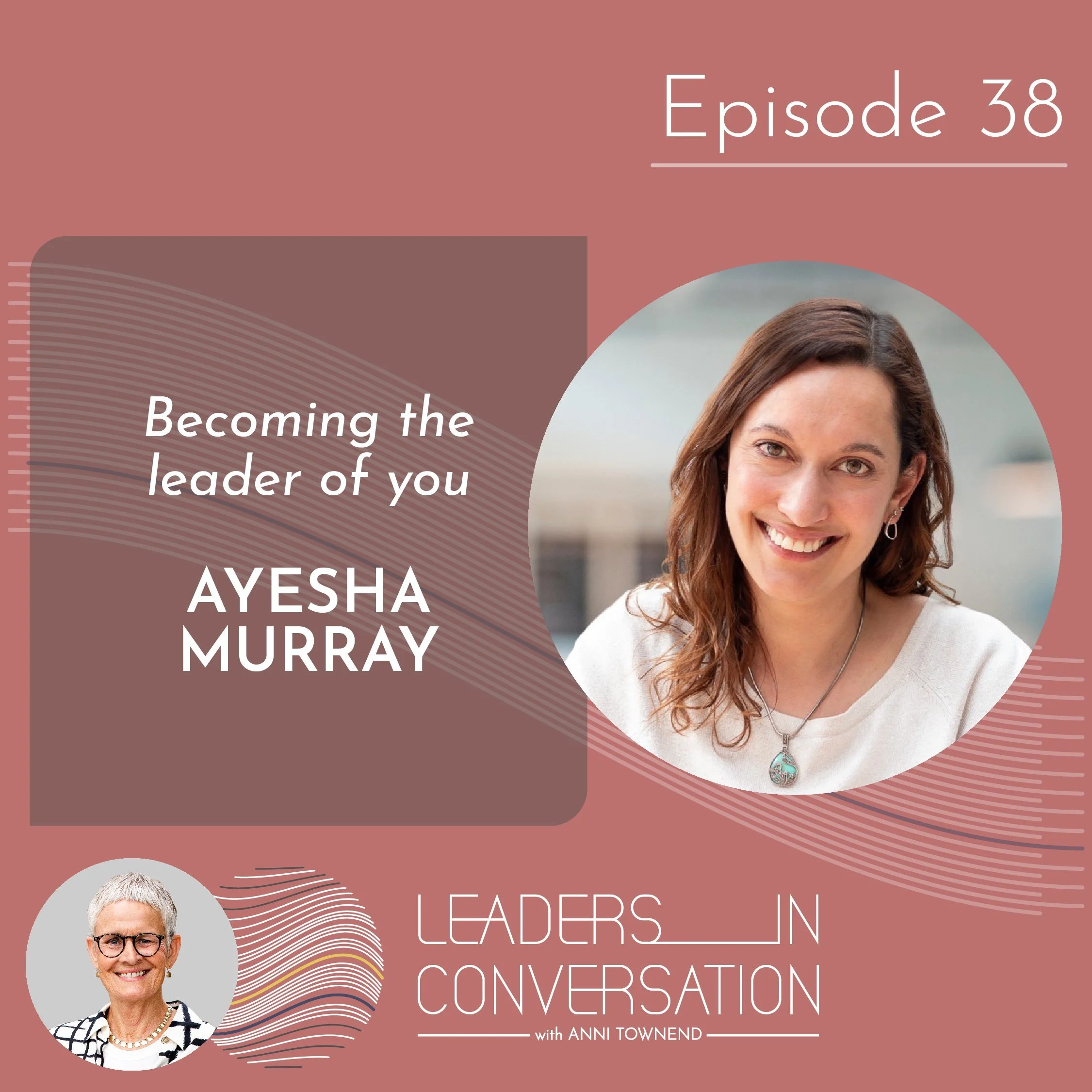 Becoming the leader of you – a conversation with Ayesha Murray, founder of Ayesha Murray Coaching and host of The Parent Equation podcast