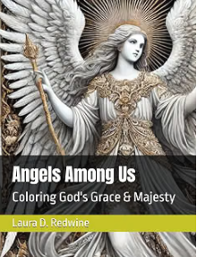 Angels Among Us adult coloring and relaxation activity book by Laura D. Redwine.