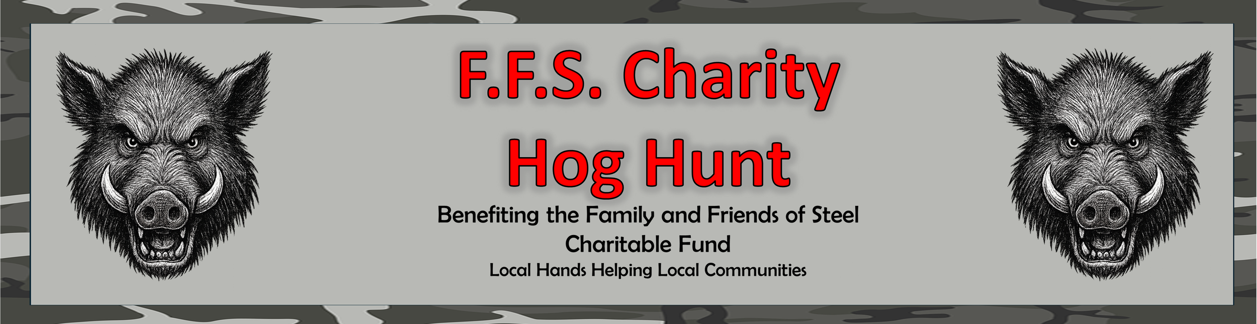 Banner for an F.F.S. Charity Hog Hunt featuring two illustrated aggressive boar heads with sharp tusks, gray camouflage background, text in bold red and black promoting the event.