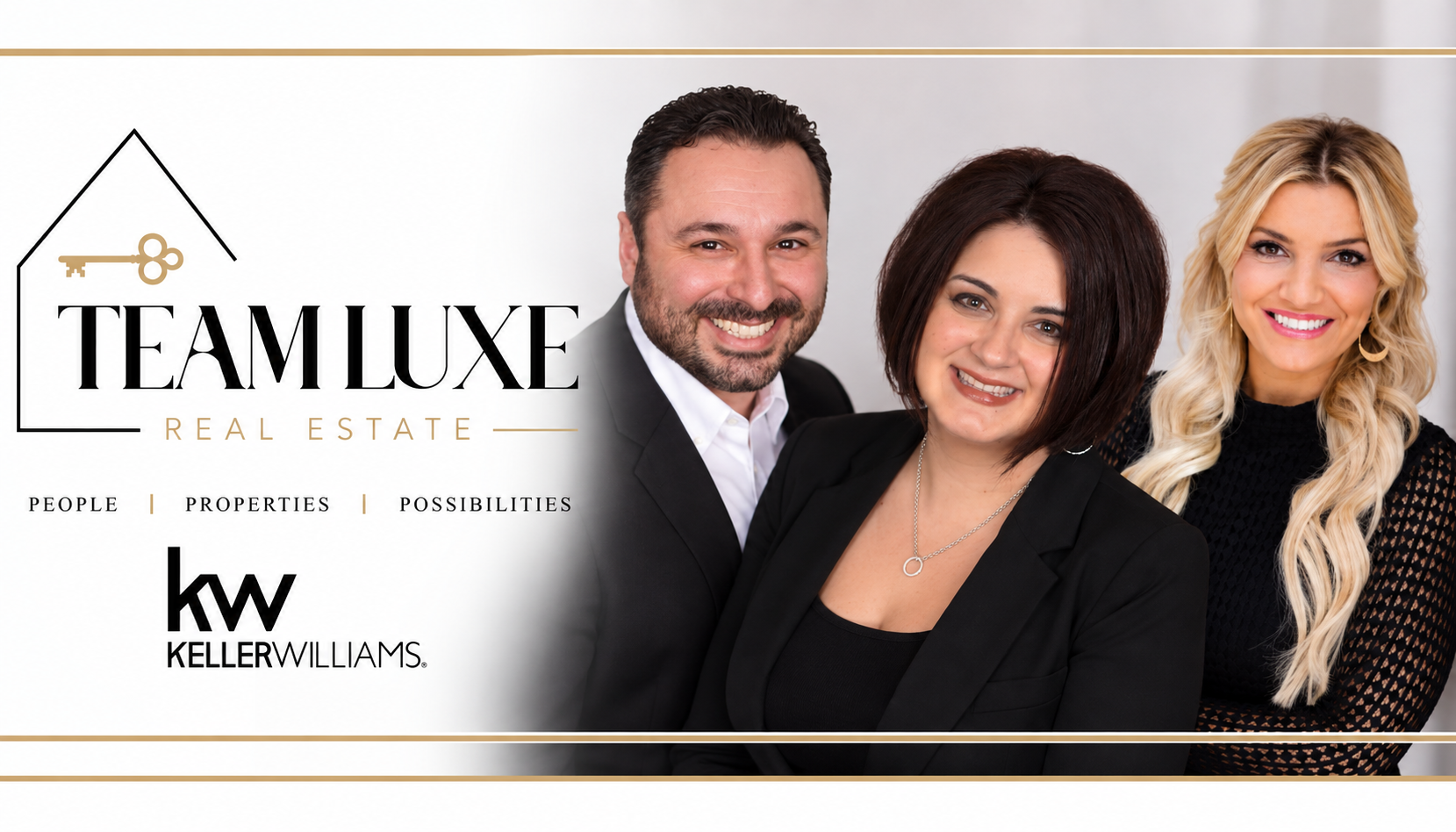 Three real estate agents smiling in professional attire, with the branding of Team Luxe Real Estate and Keller Williams logo.