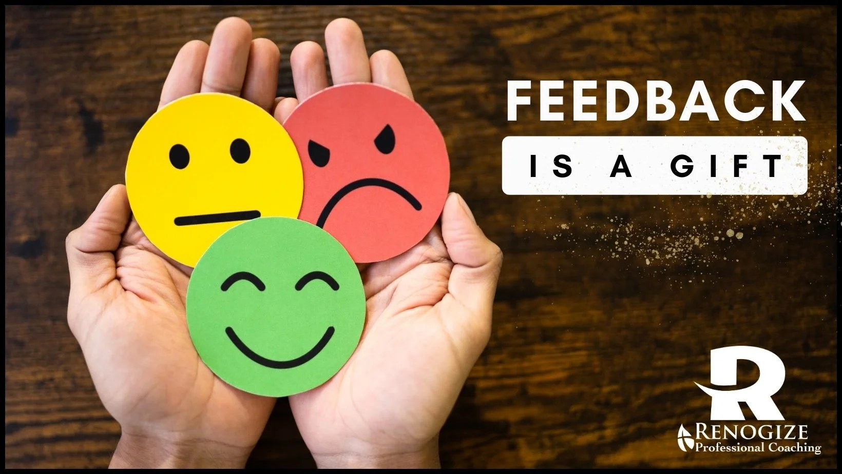 Feedback is a Gift